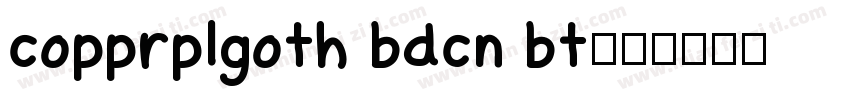 copprplgoth bdcn bt字体转换
